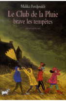 LE CLUB DE LA PLUIE BRAVE LES TEMPETES