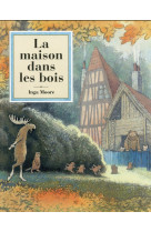 LA MAISON DANS LES BOIS