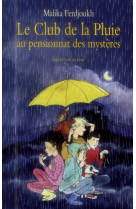 LE CLUB DE LA PLUIE AU PENSIONNAT DES MYSTERES NOUVELLE EDITION