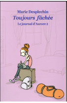 LE JOURNAL D AURORE 2 POCHE TOUJOURS FACHEE