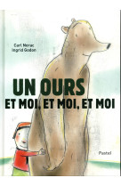 UN OURS ET MOI ET MOI ET MOI