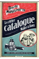 LE CELEBRE CATALOGUE DE WALKER ET DAWN