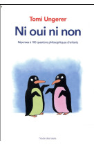 NI OUI NI NON - REPONSES A 100 QUESTIONS PHILOSOPHIQUES D-ENFANTS