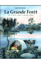 LA GRANDE FORET - LE PAYS DES CHINTIENS