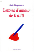 Lettres d'amour de 0 a 10 (poche)