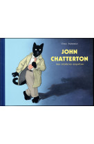 JOHN CHATTERTON - SES CELEBRES ENQUETES