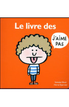 LIVRE DES J-AIME PAS (LE)