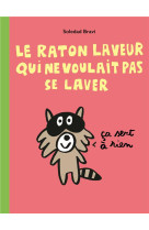 LE RATON LAVEUR QUI NE VOULAIT PAS SE LAVER