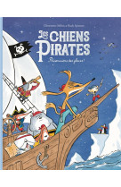 Les chiens Pirates - Prisonniers des glaces !