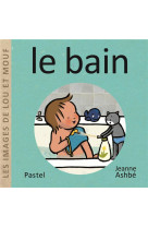 LES IMAGES DE LOU ET MOUF - LE BAIN