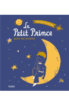 Le Petit Prince pour les enfants - Edition collector