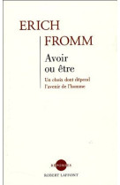 AVOIR OU ETRE - UN CHOIX DONT DEPEND L-AVENIR DE L-HOMME