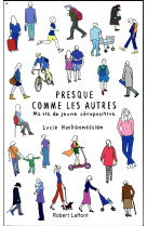 PRESQUE COMME LES AUTRES