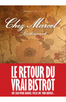 CHEZ MARCEL - LE RETOUR DU VRAI BISTROT