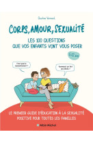 CORPS, AMOUR, SEXUALITE : LES 100 QUESTIONS QUE VOS ENFANTS VONT VOUS POSER (EDITION 2021) - LE PREM