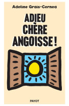 ADIEU CHERE ANGOISSE !