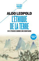 L-ETHIQUE DE LA TERRE - SUIVI DE PENSER COMME UNE MONTAGNE