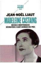 MADELEINE CASTAING - MECENE A MONTPARNASSE DECORATRICE A SAINT-GERMAIN-DES-PRES