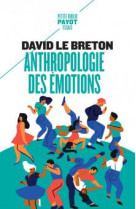 ANTHROPOLOGIE DES EMOTIONS - ETRE AFFECTIVEMENT AU MONDE