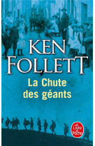 LA CHUTE DES GEANTS (LE SIECLE, TOME 1)