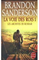 LA VOIE DES ROIS VOLUME 1 (LES ARCHIVES DE ROSHAR, TOME 1)