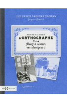 PETIT CAHIER D-ORTHOGRAPHE