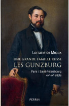 UNE GRANDE FAMILLE RUSSE LES GUNZBURG