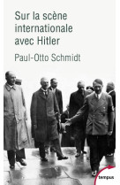 SUR LA SCENE INTERNATIONALE AVEC HITLER