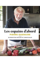 COPAINS D-ABORD - 80 RECETTES FACILES ET CONVIVIAL