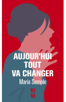 AUJOURD-HUI TOUT VA CHANGER