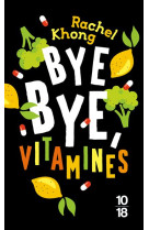 BYE BYE, VITAMINES