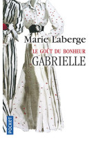 LE GOUT DU BONHEUR - TOME 1 GABRIELLE - VOL01