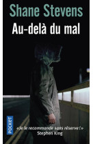 AU-DELA DU MAL