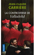 LA CONTROVERSE DE VALLADOLID