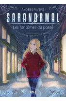 SARANORMAL - TOME 04 LES FANTOMES DU PASSE - VOL04