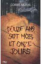 DOUZE ANS, SEPT MOIS ET ONZE JOURS