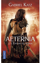 AETERNIA - TOME 2 L-ENVERS DU MONDE - VOL02