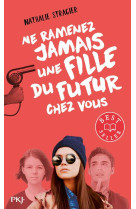 NE RAMENEZ JAMAIS UNE FILLE DU FUTUR CHEZ VOUS