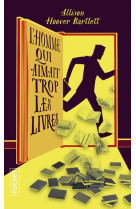 L-HOMME QUI AIMAIT TROP LES LIVRES