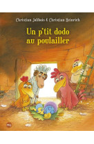 LES P-TITES POULES - TOME 19 UN P-TIT DODO AU POULAILLER - VOL19