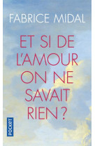 ET SI DE L-AMOUR ON NE SAVAIT RIEN ?