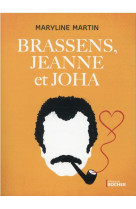 BRASSENS, JEANNE ET JOHA