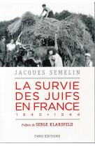 LA SURVIE DES JUIFS EN FRANCE 1940-1944