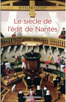 LE SIECLE DE L-EDIT DE NANTES