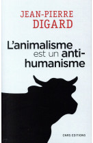 L-ANIMALISME EST UN ANTI-HUMANISME