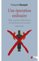 UNE EPURATION ORDINAIRE 1944-1949