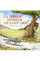 LOUP GRIS - T01 - LA BONNE HUMEUR DE LOUP GRIS