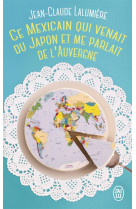 Ce Mexicain qui venait du Japon et me parlait de l'Auvergne