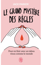 Le grand mystère des règles