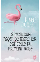 La meilleure façon de marcher est celle du flamant rose